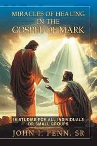 bokomslag Miracles of Healing in the Gospel of Mark