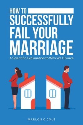 bokomslag How to Successfully Fail Your Marriage