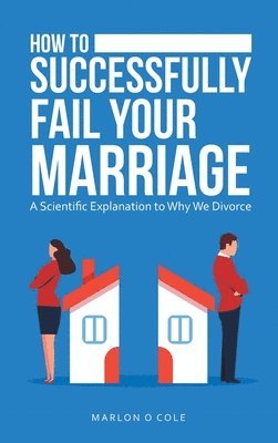 bokomslag How to Successfully Fail Your Marriage