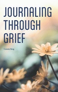 bokomslag Journaling Through Grief