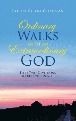 Ordinary Walks with an Extraordinary God 1