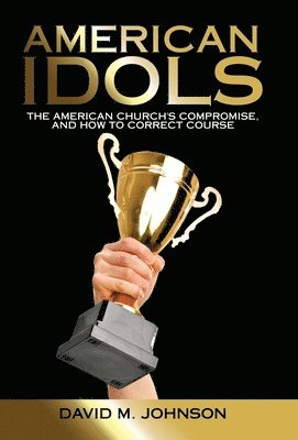 David M Johnson - American Idols, Inbunden