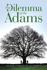 bokomslag The Dilemma of the Adams