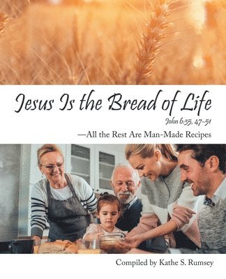 bokomslag Jesus Is the Bread of Life