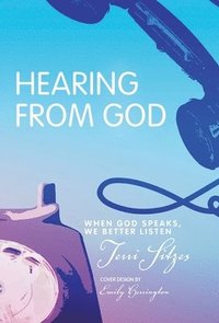 bokomslag Hearing from God