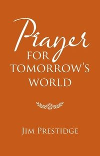 bokomslag Prayer for Tomorrow's World