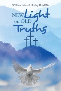 bokomslag New Light on Old Truths