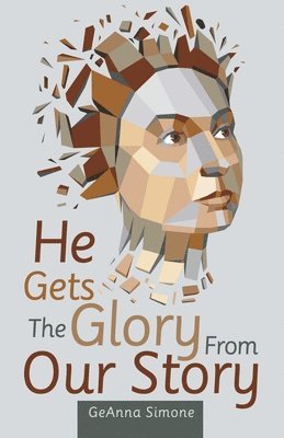 He Gets the Glory from Our Story 1