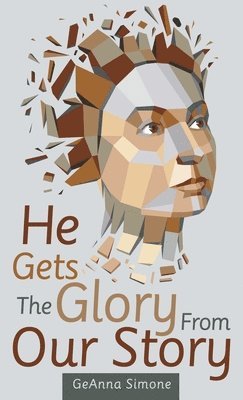 He Gets the Glory from Our Story 1