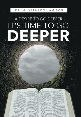 A Desire to Go Deeper 1