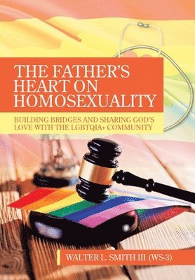 The Father's Heart on Homosexuality 1