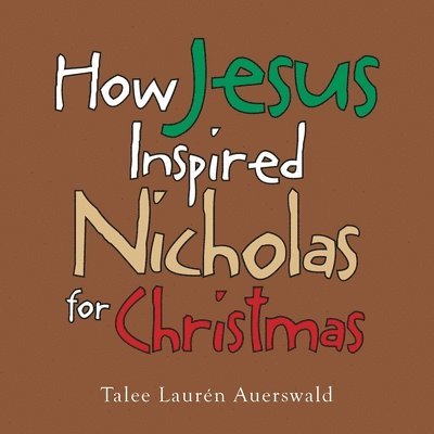 How Jesus Inspired Nicholas for Christmas 1