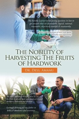 The Nobility of Harvesting the Fruits of Hard Work 1