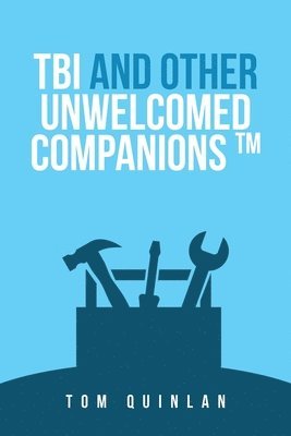 Tbi and Other Unwelcomed Companions 1