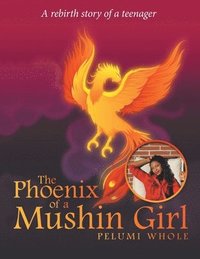 bokomslag The Phoenix of a Mushin Girl