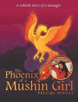 The Phoenix of a Mushin Girl 1