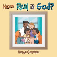 bokomslag How Real Is God?