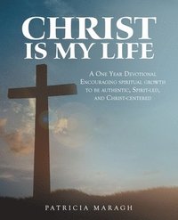 bokomslag Christ Is My Life