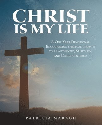 Christ Is My Life 1