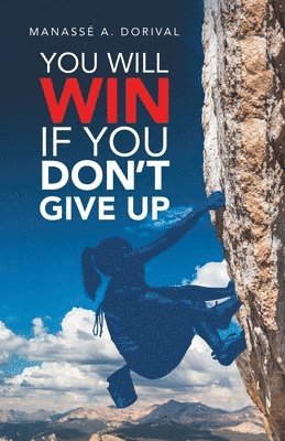 You Will Win If You Don't Give Up 1