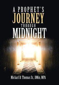 bokomslag A Prophet's Journey Through Midnight
