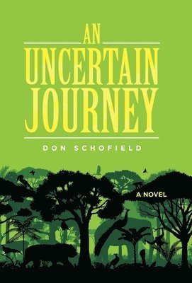 Don Schofield - Uncertain Journey, Inbunden