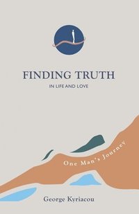 bokomslag Finding Truth in Life and Love