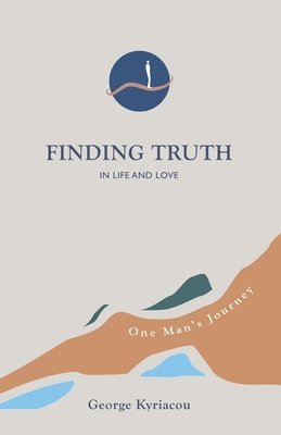 bokomslag Finding Truth in Life and Love