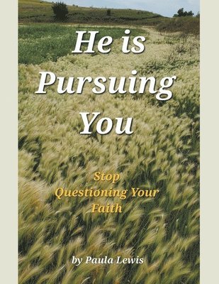 He Is Pursuing You 1