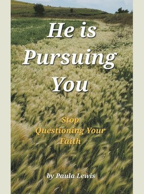 He Is Pursuing You 1