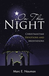 bokomslag On This Night: Christmastime Devotions and Meditations