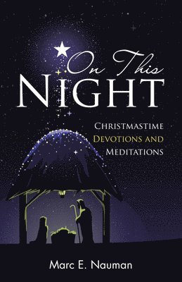bokomslag On This Night: Christmastime Devotions and Meditations