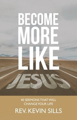 Become More Like Jesus 1