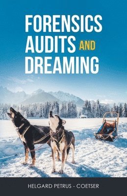 Forensics Audits and Dreaming 1