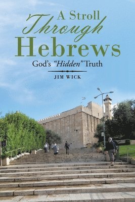 A Stroll Through Hebrews 1