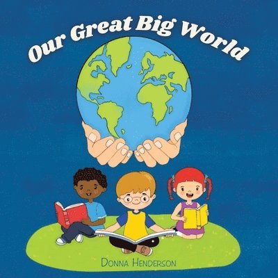 Donna Henderson - Our Great Big World, Häftad
