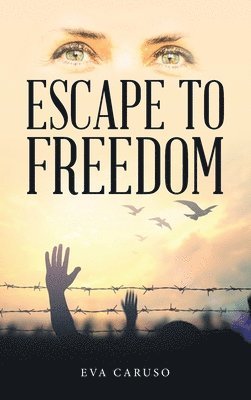 Escape to Freedom 1