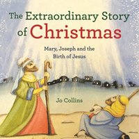 bokomslag The Extraordinary Story of Christmas