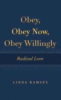 bokomslag Obey, Obey Now, Obey Willingly