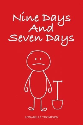 Annabella Thompson - Nine Days and Seven Days, Häftad