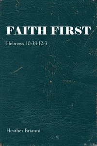 bokomslag Faith First