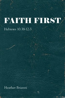 bokomslag Faith First