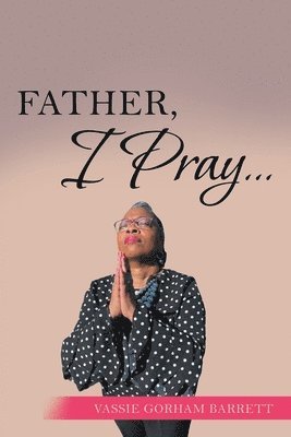 Father, I Pray... 1