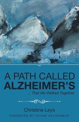 A Path Called Alzheimer's 1