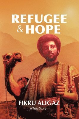 Fikru Aligaz - Refugee & Hope, Häftad