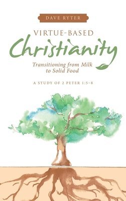 Virtue-Based Christianity 1