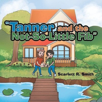 &quot;Tanner and the Not-So-Little Fib&quot; 1