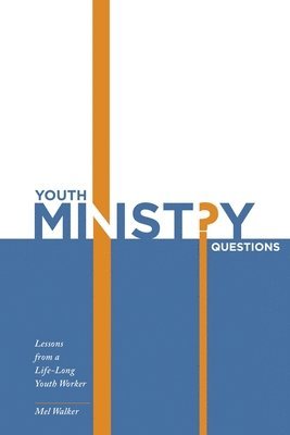 Mel Walker - Youth Ministry Questions, Häftad