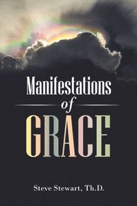bokomslag Manifestations of Grace