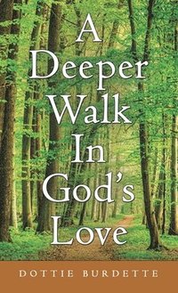 bokomslag Deeper Walk in God's Love